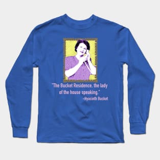 Lady of the House Speaking Long Sleeve T-Shirt